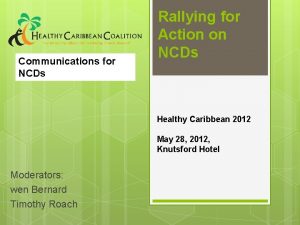 Communications for NCDs Rallying for Action on NCDs