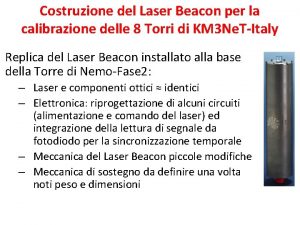 Costruzione del Laser Beacon per la calibrazione delle