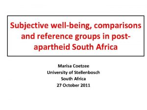 Subjective wellbeing comparisons and reference groups in postapartheid