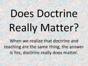 Does Doctrine Really Matter When we realize that