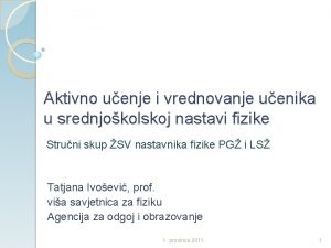 Aktivno uenje i vrednovanje uenika u srednjokolskoj nastavi