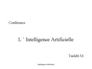 Confrence L Intelligence Artificielle Taalabi M Intelligence Artificielle