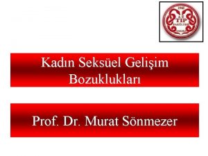 Kadn Seksel Geliim Bozukluklar Prof Dr Murat Snmezer