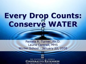 Every Drop Counts Conserve WATER Pamela R Turner