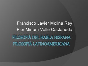 Francisco Javier Molina Rey Flor Miriam Valle Castaeda