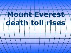 Mount Everest death toll rises Another mountaineer has