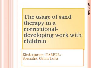 Kindergarten TAREKE Specialist Galina Lulla 03 10 2016