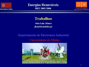 Energias Renovveis Universidade do Minho MEI 20052006 Escola