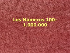 Los Nmeros 1001 000 Los Nmeros D 100