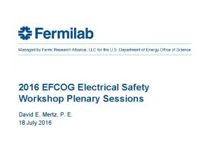 2016 EFCOG Electrical Safety Workshop Plenary Sessions David