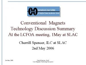 Conventional Magnets Technology Discussion Summary At the LCFOA