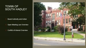 TOWN OF SOUTH HADLEY Board Authority and Action