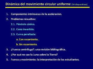 Dinmica del movimiento circular uniforme 54 diapositivas 1