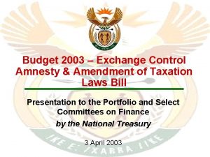 Budget 2003 Exchange Control Amnesty Amendment of Taxation