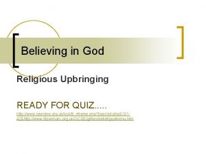 Believing in God Religious Upbringing READY FOR QUIZ