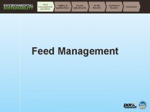 Feed management practices Spilled spoiled feed Feeder adjustments