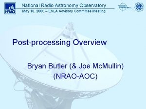 National Radio Astronomy Observatory May 10 2006 EVLA