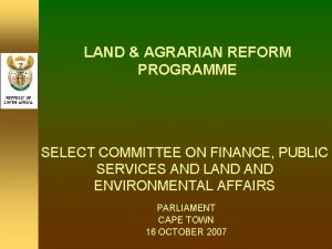 LAND AGRARIAN REFORM PROGRAMME REPUBLIC OF SOUTH AFRICA