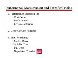 Performance Measurement and Transfer Pricing 1 Performance Measurement