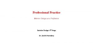 Professional Practice Interior Design as a Profession Interior