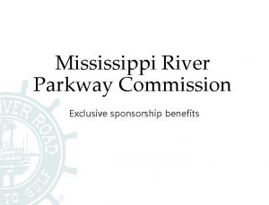 Mississippi River Parkway Commission Exclusive sponsorship benefits What