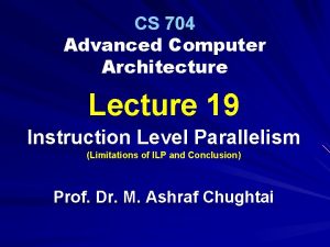 CS 704 Advanced Computer Architecture Lecture 19 Instruction