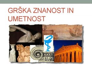 GRKA ZNANOST IN UMETNOST 1 Umetnost dorski steber