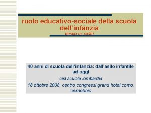 ruolo educativosociale della scuola dellinfanzia enrico m salati