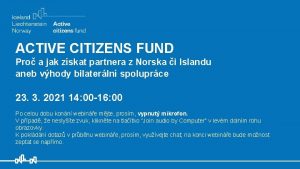 ACTIVE CITIZENS FUND Pro a jak zskat partnera