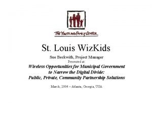 St Louis Wiz Kids Sue Beckwith Project Manager