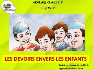 AKHLAQ CLASSE 9 LEON 2 LES DEVOIRS ENVERS