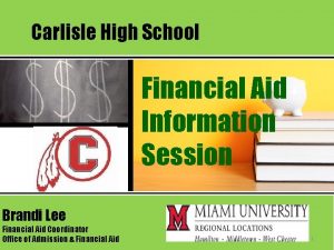 Carlisle High School Financial Aid Information Session Brandi