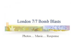 London 77 Bomb Blasts Photos Music Response More