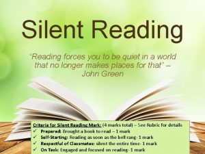 Silent Reading Reading forces you to be quiet