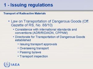 1 Issuing regulations Transport of Radioactive Materials Law