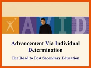 Advancement Via Individual Determination The Road to Post