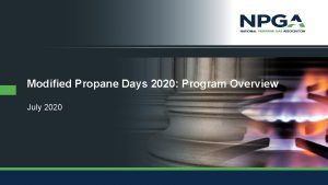 Modified Propane Days 2020 Program Overview July 2020