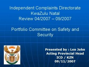 Independent Complaints Directorate Kwa Zulu Natal Review 042007