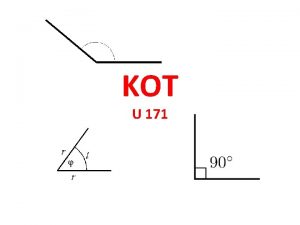 KOT U 171 Notranjost in zunanjost kota Kot