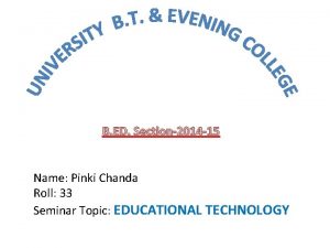 B ED Section2014 15 Name Pinki Chanda Roll