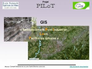 Projet GIS Redploiement PostIndustriel Loire Territoires urbains Runion