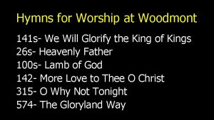 Hymns for Worship at Woodmont 141 s We