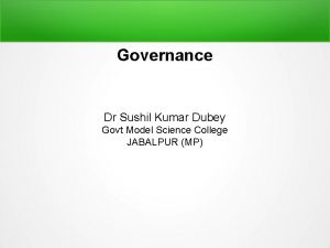 Governance Dr Sushil Kumar Dubey Govt Model Science