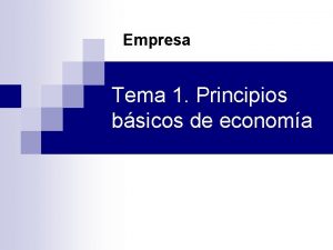 Empresa Tema 1 Principios bsicos de economa Bibliografa