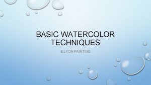 BASIC WATERCOLOR TECHNIQUES E LYON PAINTING ON YOUR