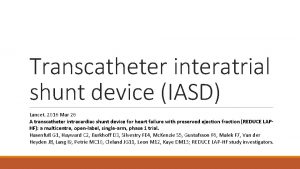 Transcatheter interatrial shunt device IASD Lancet 2016 Mar