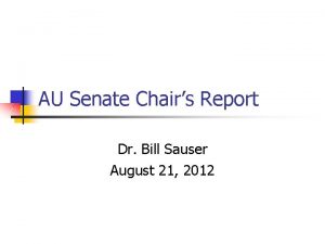 AU Senate Chairs Report Dr Bill Sauser August