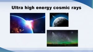 Ultra high energy cosmic rays Cosmic ray spectrum