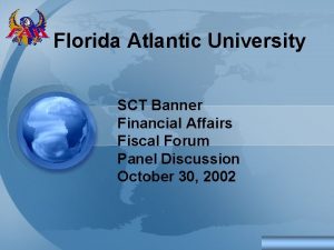 Florida Atlantic University SCT Banner Financial Affairs Fiscal