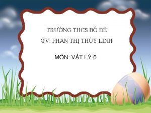 TRNG THCS B GV PHAN TH THY LINH